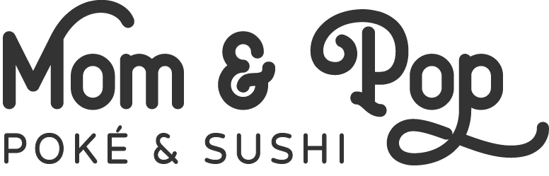 Mom & Pop Poké & Sushi